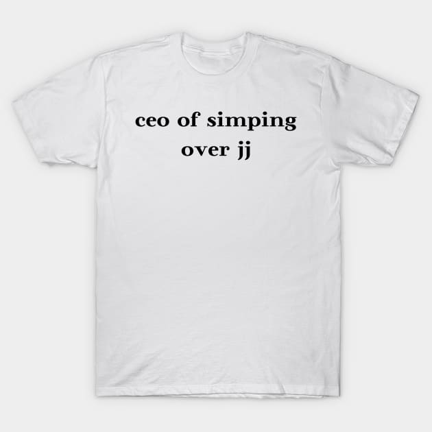 ceo of simping over jj | outer banks pogue life | netflix show obx T-Shirt by maria-smile